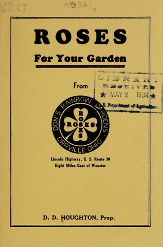 A select list of field grown roses from Rainbow Gardens, Orrville, Ohio