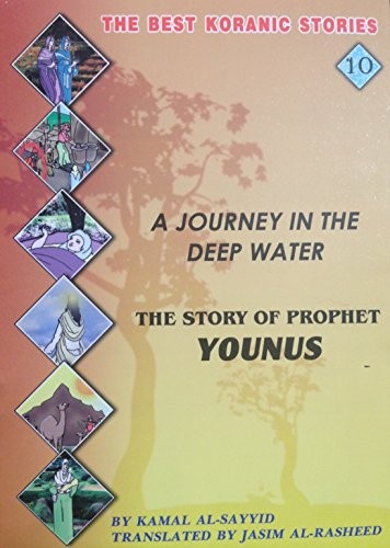 A JOURNEY IN THE DEEP WATER- THE STORY OF PROPHET YOUNUS