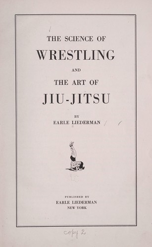 The science of wrestling and the art of jiu-jitsu