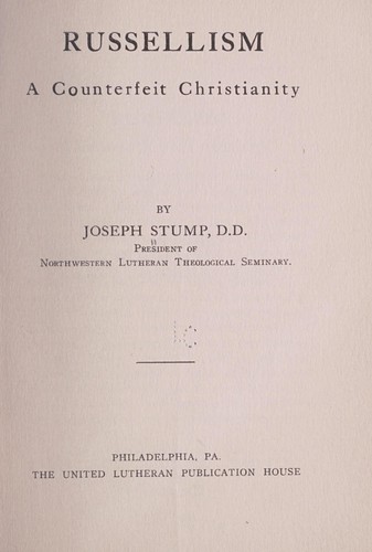 Russellism; a counterfeit Christianity