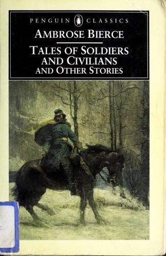Tales of Soldiers and Civilians and Other Stories [36 stories]