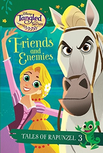 Friends And Enemies (Tales of Rapunzel #3) (Turtleback School & Library Binding Edition) (Disney Tangled the Series: Tales of Rapunzel)