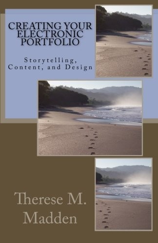 Creating Your Electronic Portfolio: Envisioning and Creating an Electronic Portfolio