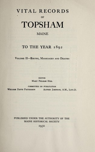 Vital records of Topsham, Maine, to the year 1892