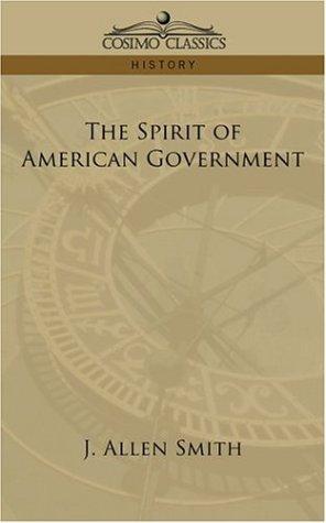 The Spirit of American Government (Cosimo Classics History)