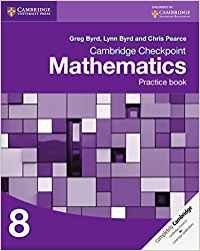 Mathematics Practice Book 8 Cambridge Checkpoint