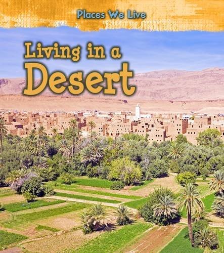 Living in a Desert (Places We Live)