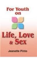 For Youth On Life Love & Sex