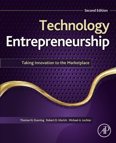 Technology Entrepreneurship: Taking Innovation to the Marketplace