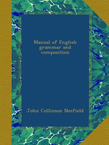 Manual of English grammar and composition