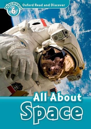 Oxford Read and Discover: Level 6: 1,050-Word Vocabulary All About Space