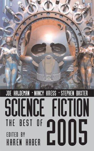 Science Fiction: The Best Of 2005 (Science Fiction: The Best of ...)