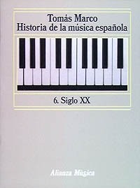 Historia de la musica espanola Siglo XX/ History of the Spanish Music (Spanish Edition)