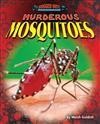 Murderous Mosquitoes