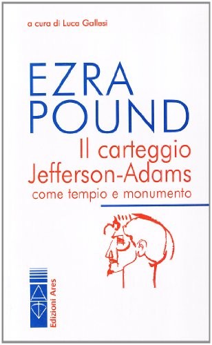 Il carteggio Jefferson-Adams