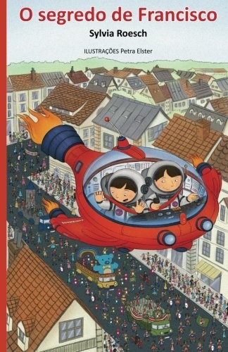 O segredo de Francisco (Portuguese Edition)