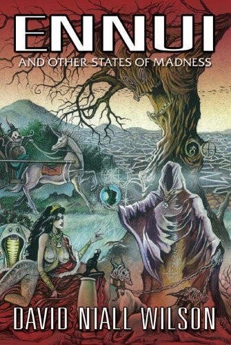 Ennui and Other States of Madness