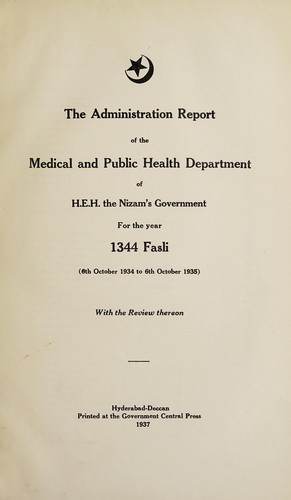 The administration of the Medical and Sanitation Department of H.E.H. The Nizam's Government