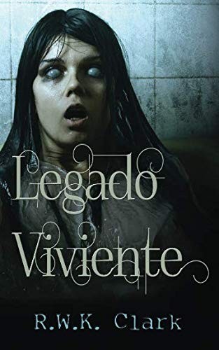 Legado Viviente: Entre los Muertos (Spanish Edition)