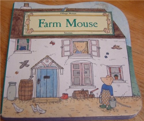 Village Mouse Farm (Village Mouse Stories)
