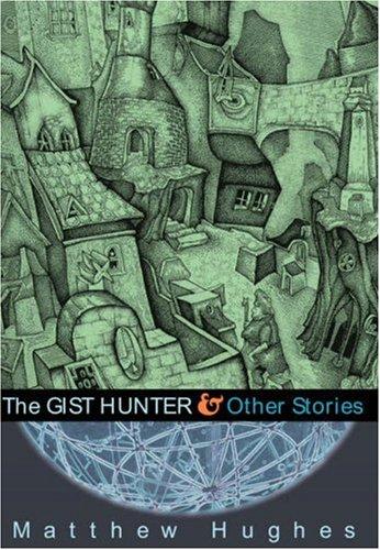 The Gist Hunter and Other Stories