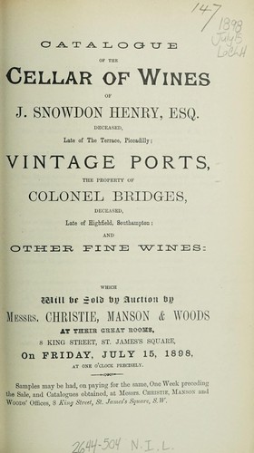 Catalogue of the cellar of wines of J. Snowdon Henry, Esq. deceased, late of the Terrace, Piccadilly