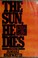 The Sun, he dies
