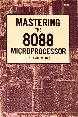 Mastering the 8088 microprocessor