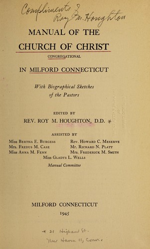 Manual of the Church of Christ Congregational in Milford, Ct