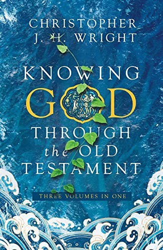 Knowing God Through the Old Testament