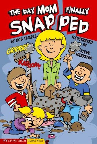 The Day Mom Finally Snap-ped