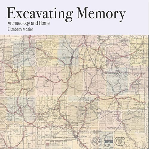 Excavating Memory