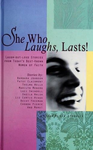 She Who Laughs, Lasts