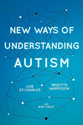 New Ways of Understanding Autism