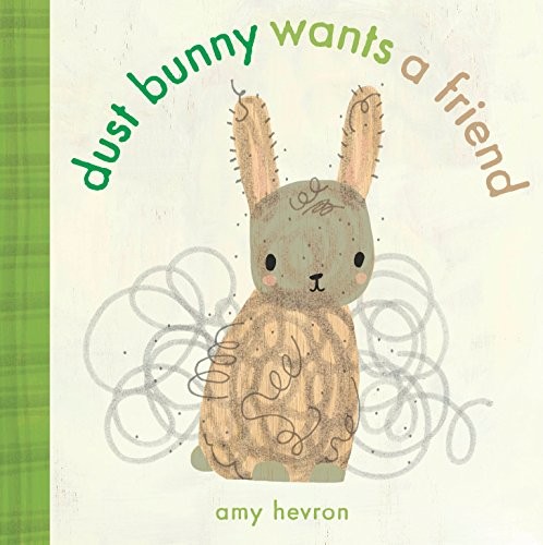 Dust Bunny Wants a Friend
