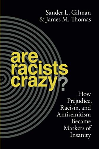 Are racists crazy?