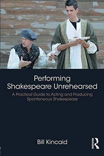 Performing Shakespeare Unrehearsed