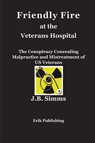 Friendly Fire at the Veterans Hospital