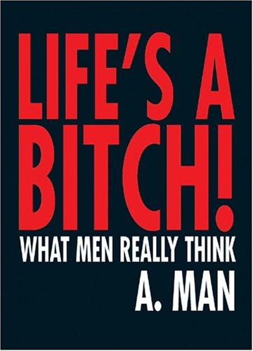 Life's a Bitch