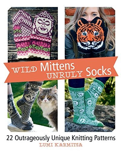Wild Mittens and Unruly Socks