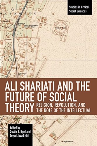 Ali Shariati and the Future of Social Theory