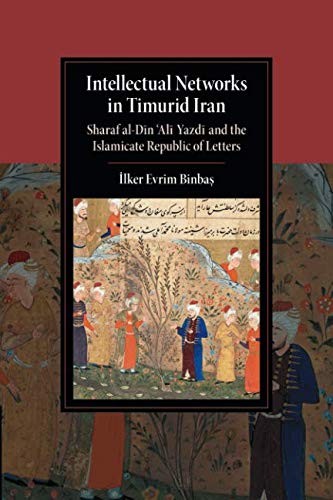 Intellectual Networks in Timurid Iran