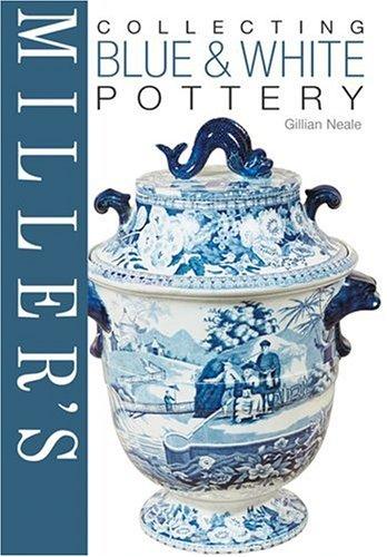 Miller's collecting blue & white pottery