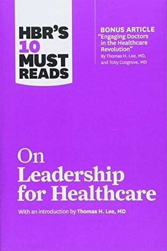 HBR's 10 Must Reads on Leadership for Healthcare