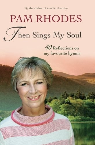 Then Sings My Soul