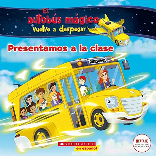 El autobús mágico vuelve a despegar : Presentamos a la clase