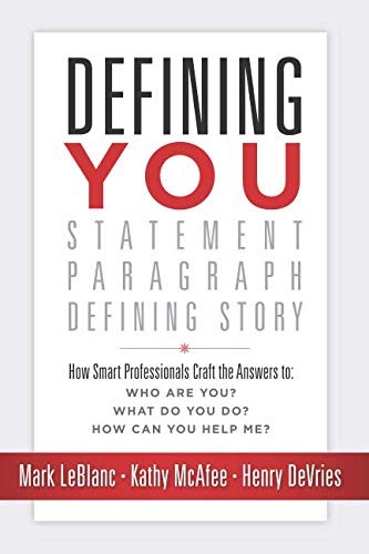 Defining You : How Smart Professionals Craft the Answers to