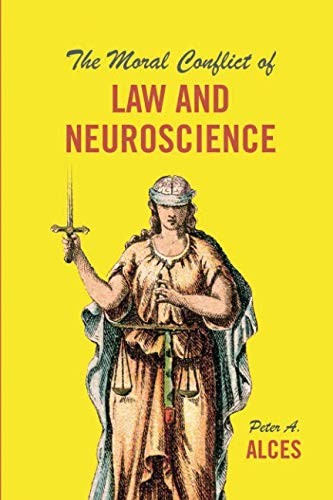 The Moral Conflict of Law and Neuroscience