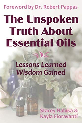 The Unspoken Truth About Essential Oils