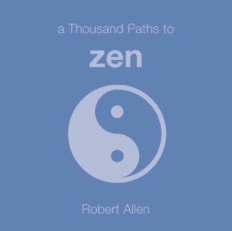 A thousand paths to Zen